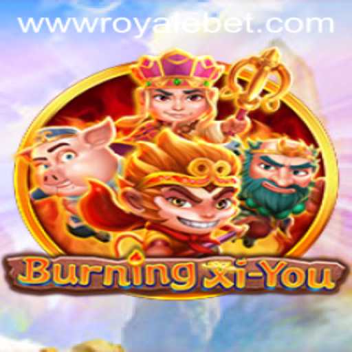 Embark on an Epic Adventure in 'BurningXiYou: The ROYALE BET'