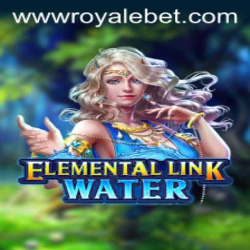 Dive into the World of ElementalLinkWater: A Royale Adventure Awaits