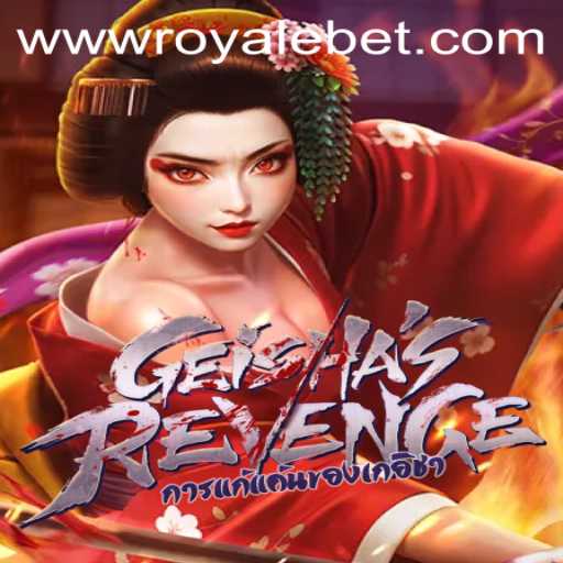 Discovering GeishasRevenge: A New Era in ROYALE BET