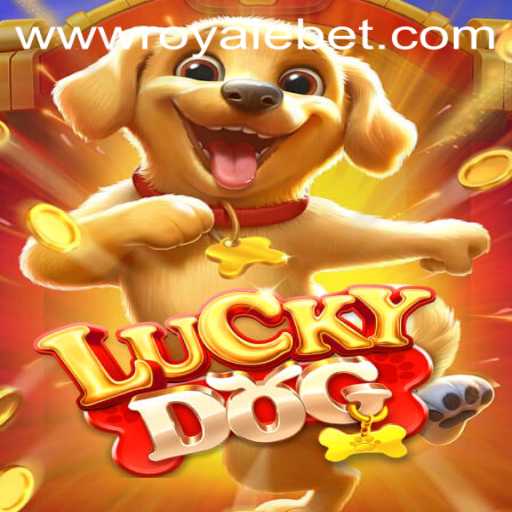 The Thrill of LuckyDog: Exploring the Engaging World of ROYALE BET
