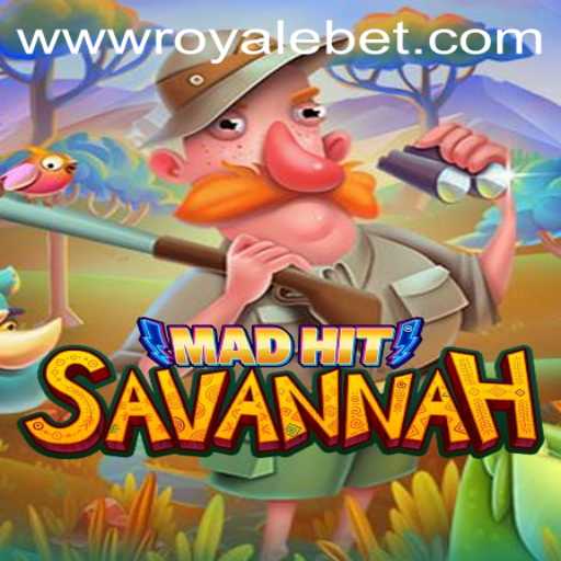 MadHitSavannah: A Riveting Dive into the World of ROYALE BET