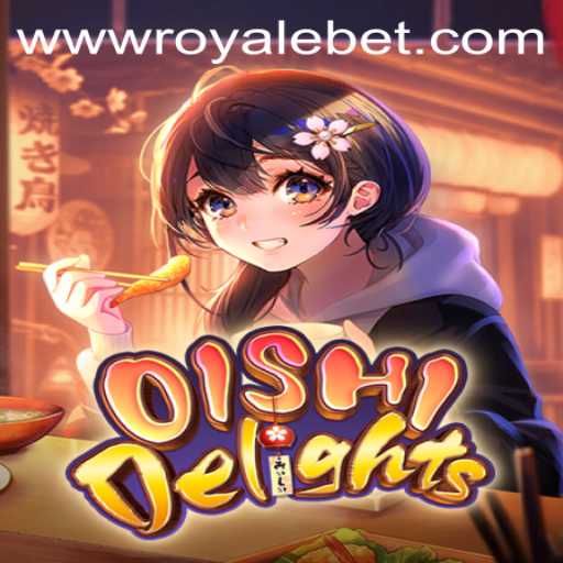 Exploring the Excitement of OishiDelights: A New Gaming Phenomenon with ROYALE BET