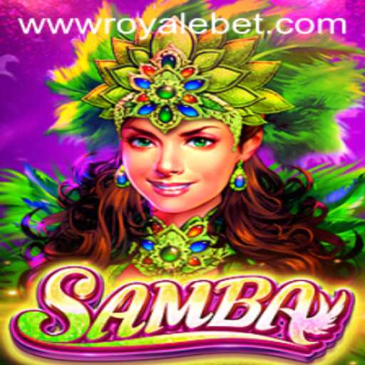 The Exciting World of Samba: A Comprehensive Guide to ROYALE BET