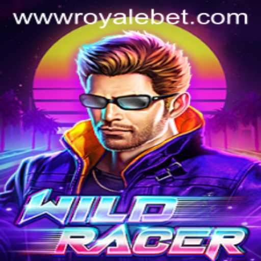 WildRacer: An Exciting Adventure with ROYALE BET